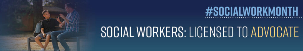 Licensed to advocate #SocialWorkMonth