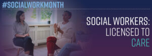 Licensed to care #SocialWorkMonth