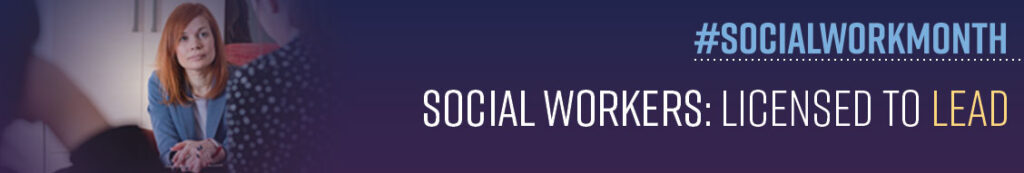 Licensed to Lead #SocialWorkMonth