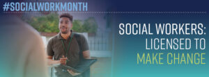 Licensed to make change #SocialWorkMonth